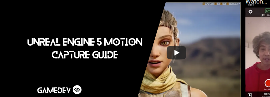 Unreal Engine 5 Motion Capture Guide - Gamedev.gg